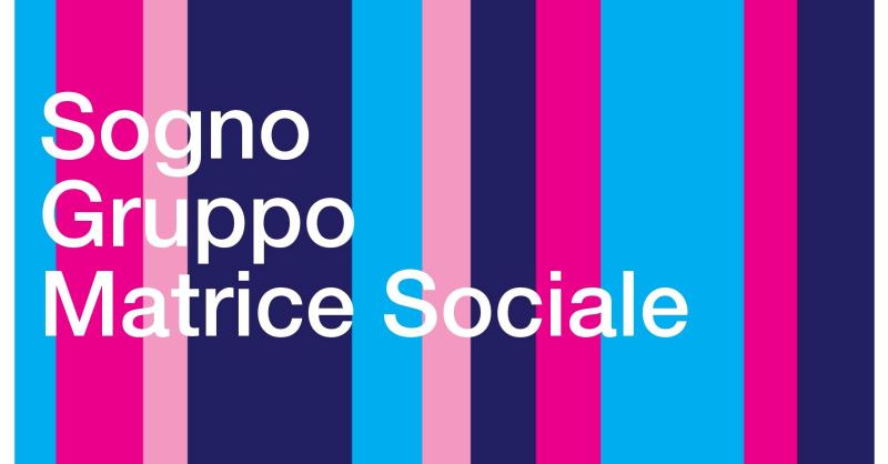Sogno, Gruppo e Matrice Sociale